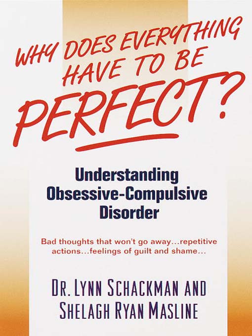 Title details for Why Does Everything Have to Be Perfect? by Lynn Shackman - Available